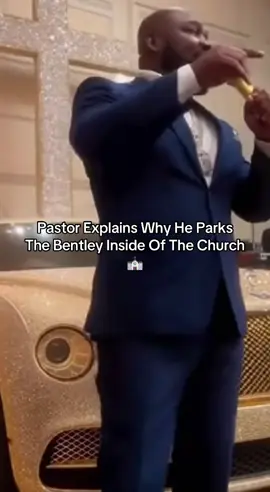 Pastor Explains Why He Parks The Bentley Inside Of The Church ⛪️ #Foryou, #viral, #foryoupage, #tiktok, #trending