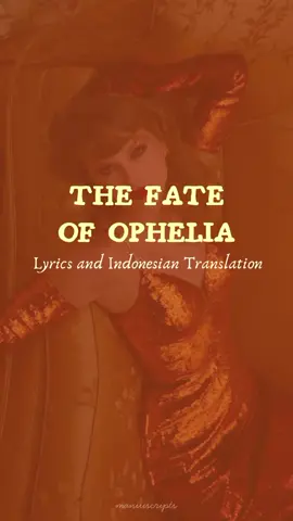 THE FATE OF OPHELIA - TAYLOR SWIFT (LYRICS AND INDONESIAN TRANSLATION)(LIRIK DAN TERJEMAHAN) sorryy yaa ada typo nyaaa, lagi keburu buru ngerjainnyaaa huhu #taylorswift #thefateofophelia #thelifeofashowgirl #swiftie #lirikterjemahan 