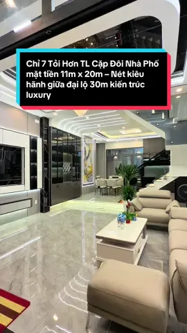 Chỉ 7 Tỏi Hơn TL Cặp Đôi Nhà Phố mặt tiền 11m x 20m – Nét kiêu hãnh giữa đại lộ 30m, kiến trúc luxury hiện đại đỉnh cao!” 
