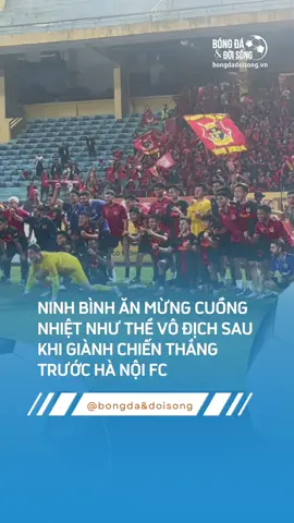 NINH BÌNH ĂN MỪNG CUỒNG  NHIỆT NHƯ THỂ VÔ ĐỊCH SAU  KHI GIÀNH CHIẾN THẮNG  TRƯỚC HÀ NỘI FC #sportsontiktok #viral #bongdavadoisong #thethaomoingay #trending 