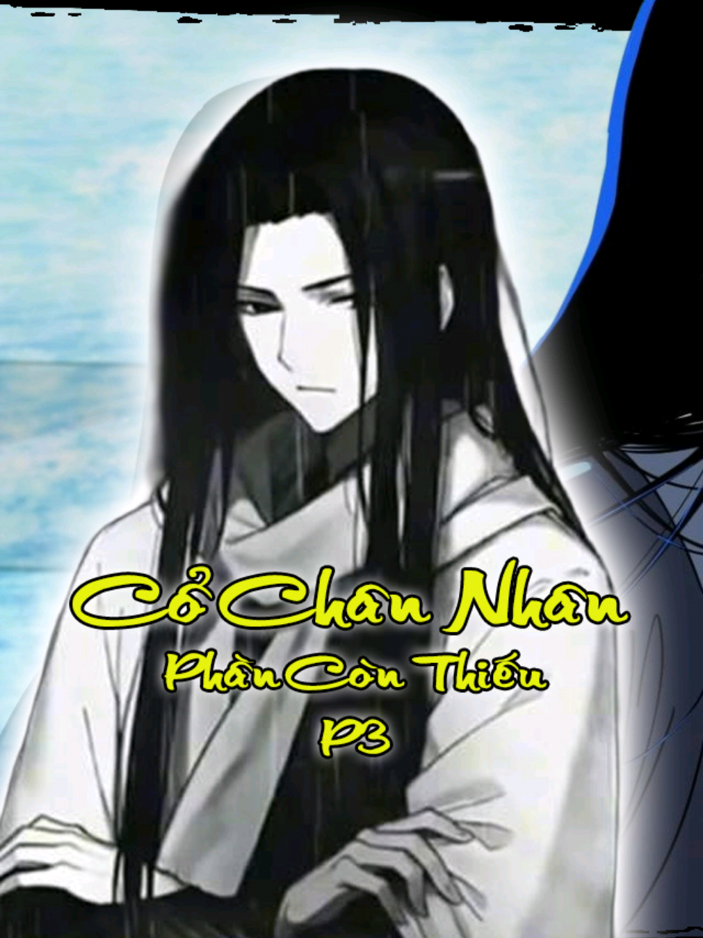 P3 Cổ Chân nhân chương 1 Phần còn thiếu #cochannhan #labangcotay #lasub 