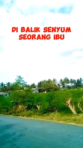 Dibalik senyum seorang ibu.  #CeritaIbuHebat #KasihSayangIbu #CintaTanpaBatas