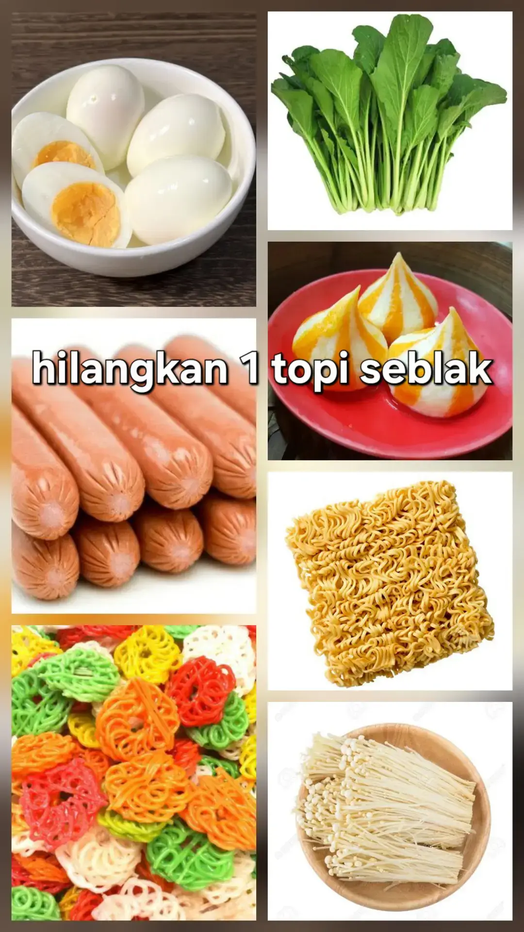 hilangkan 1 toping seblak. 