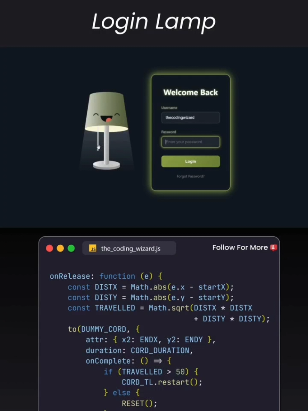 Amazing Login Lamp Animation | Modern Login Page UI Design Using HTML CSS & JavaScript Create an amazing Login Lamp Animation that brings your login page to life with beautiful UI/UX motion effects using HTML, CSS, and JavaScript! 💡✨ In this modern project, you’ll design a creative lamp-themed login form where the lamp light reacts dynamically — turning on or glowing when the user focuses on the input fields. This effect adds a realistic and interactive experience, making your login page stand out from typical static forms. Perfect for web developers and designers looking to improve their frontend animation and interactivity skills. 💡 What You’ll Learn Building a modern login page structure using HTML5 Creating a lamp and glowing light effect with pure CSS animations Using JavaScript to toggle the lamp light when the user types or clicks the input box Applying smooth transitions, shadows, and keyframes Designing a glassmorphism-inspired background for aesthetic appeal Enhancing user experience (Ux through creative micro-interactions This project is a perfect mini practice for frontend portfolios or UI challenges.🚀 🔍 l login lamp animation, animated login page, html css javascript login form, creative login ui, lamp glow animation, modern web design, css animation tutorial, interactive login form, frontend project ideas, html css js mini project #fyp #contentcreatorinsights #JavaScript #WebDesign #UIUX 