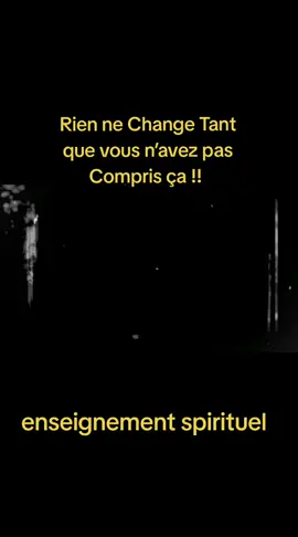 Rien ne Change Tant que vous n’avez pas Compris ça !! #spirituality 