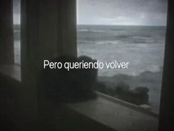 pero queriendo volver a la última vez que a los ojos te miré 