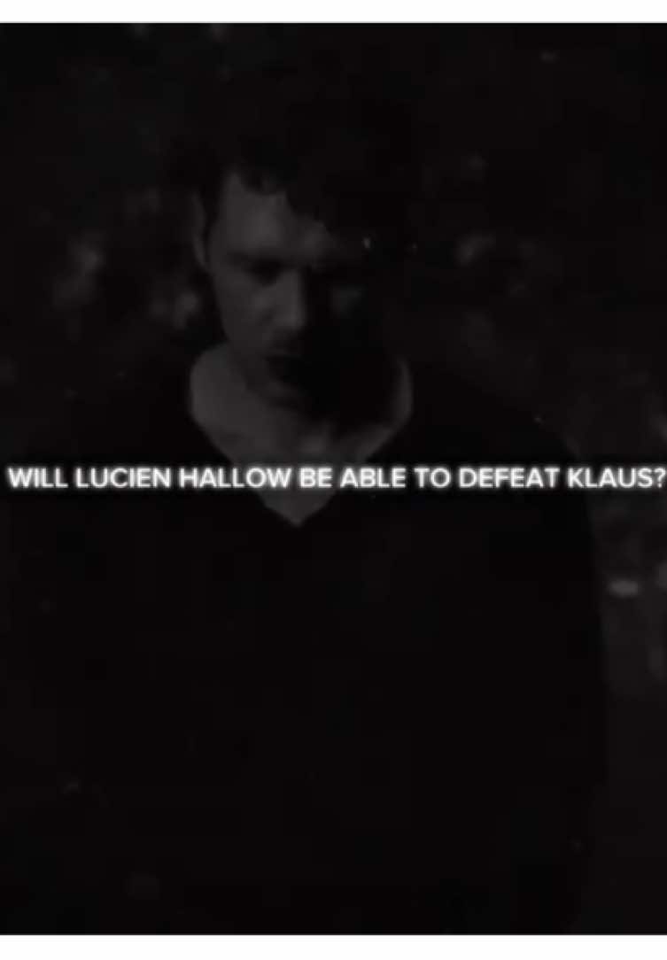 Lucien>klaus hallow klaus=lucien #klausmikaelson #theoriginals #tvd #fyp #luciencastle 