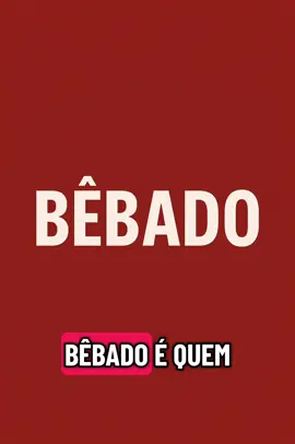 O que é um bêbado? #vocesabia #linguaportuguesa #aprendanotiktok🤲🏻🥰🥰 #palavras 