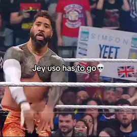the yeetmaster has to go.          #WWE #jeyuso 