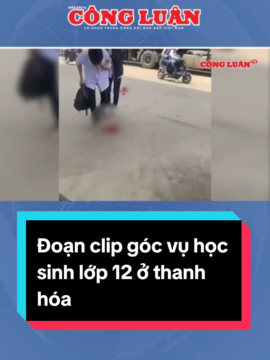 Đoạn clip góc vụ học sinh lớp 12 ở thanh hóa #tintuc #TikTokAwardsVN #xuhuongtiktok #tinnong #news 