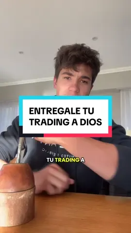 Entregarle el Trading a Dios