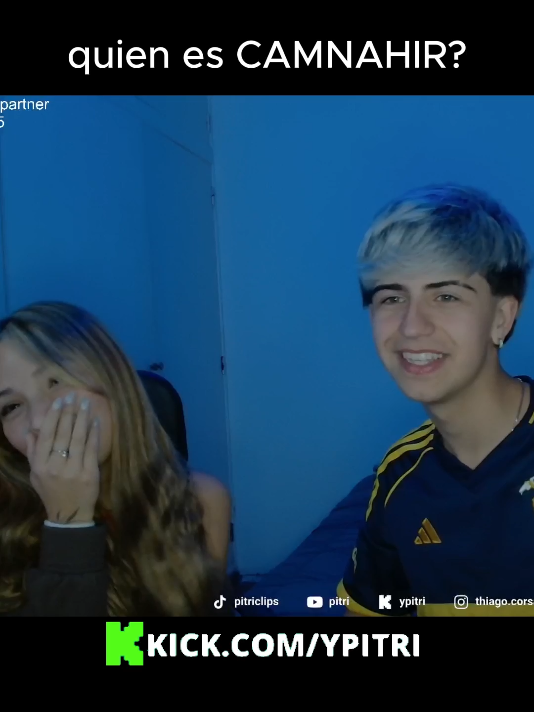 quien es camnahir... #clip #fyp #streamer #thiagocorsal #humor #ypitri #pitri #comutr⚡ #kick #Parejas #coker