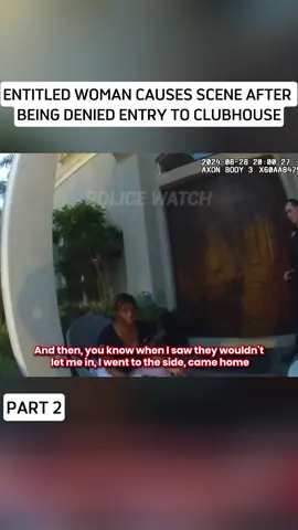 Entitled Woman Causes Scene After Being Denied Entry to Clubhouse #bodycam #cops #police #foryou #bodycamcops 