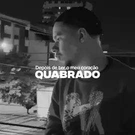 depois de ter o meu coração quebrado.. #foryou #relacionamento #termino 
