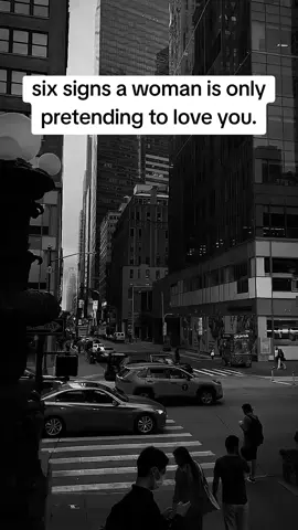 six signs a woman is only pretending to love you.