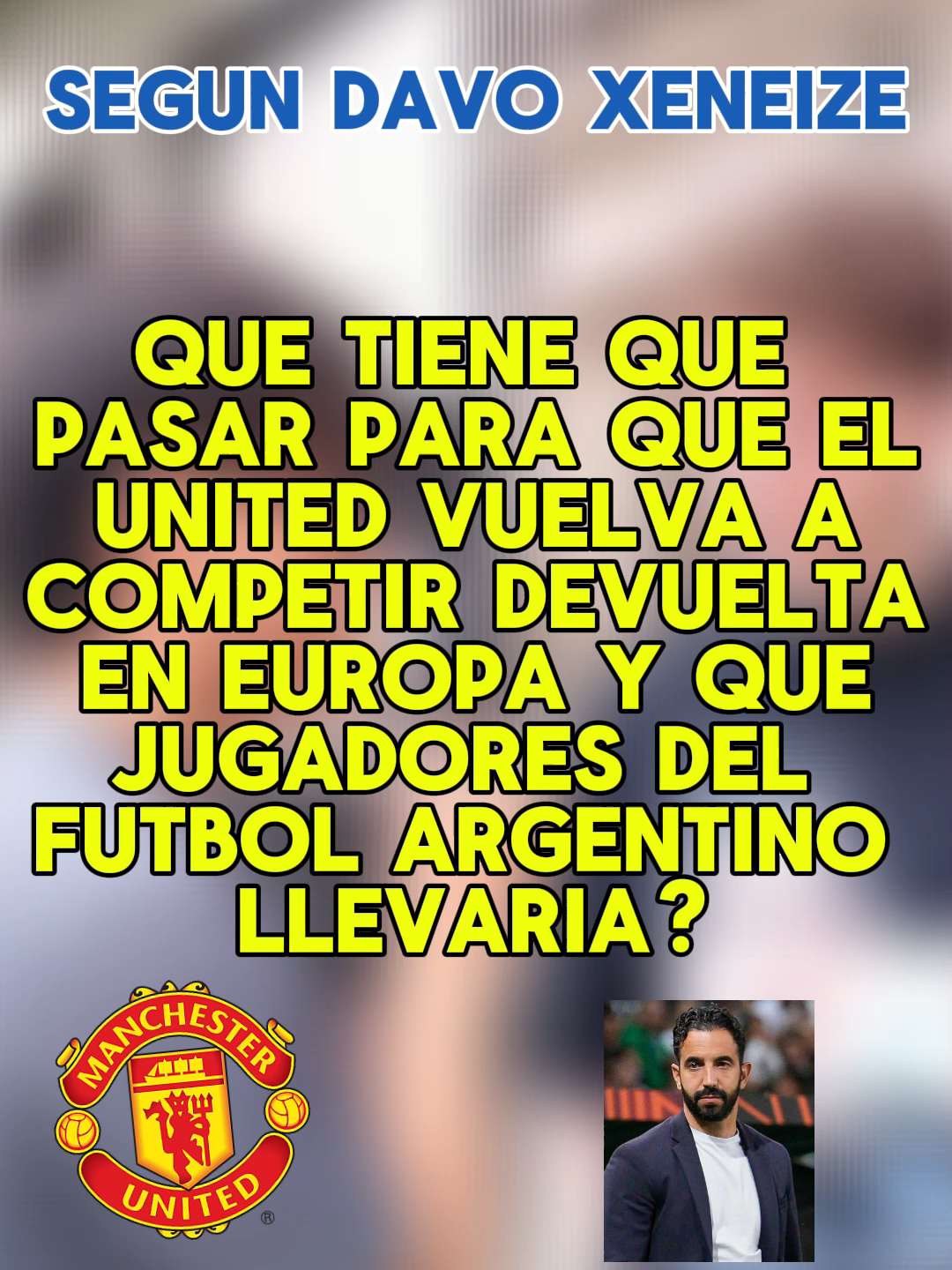 Segun @davooxeneize, ¿QUE TIENE QUE PASAR PARA QUE EL MANCHESTER UNITED VUELVA A COMPETIR DEVUELTA EN LA ELITE EN EUROPA Y QUE JUGADORES DEL FUTBOL ARGENTINO LLEVARIA? - #futbolargentino🇦🇷💙 #notas #analisis #opiniones #davooxeneize #manchesterunited #realmadrid #nardoni #maravillamartinez #racingclub #bocajuniors