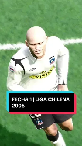 FECHA 1 | TORNEO CLAUSURA 2006  #futbolchileno #chileanpremierleague #pes #udechile #colocolo 