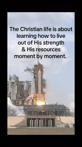 The Christian life is about learning how to live out of His strength and His resources moment by moment. The mature Christian is not someone who doesn’t need God as much. The mature Christian is someone who’s burning through grace the way that the space shuttle burns through fuel trying to break through the atmosphere. The mature Christian is someone who’s constantly depending on God, recognizing their weakness, and when they realize that, strength comes. -Jim Baker (Zion Christian Fellowship)