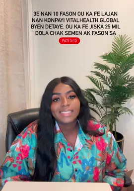 Pati 3/10 3E NAN 10 FASON OU KA FE LAJAN NAN KONPAYI VITALHEALTH GLOBAL BYEN DETAYE. OU KA FE JISKA 25 MIL DOLA CHAK SEMEN AK FASON SA. #vitalhealthhaiti #vanessaachille #haitianbusinesses