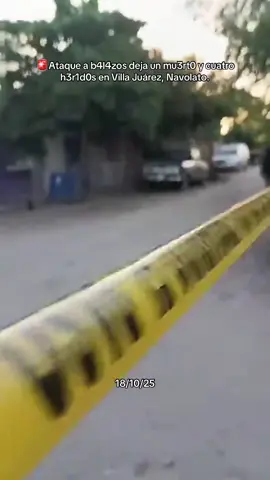 🚨Ataque a b4l4zos deja un mu3rt0 y cuatro h3r1d0s en Villa Juárez, Navolato. #sinaloa #noticiastiktok #noticia #culiacan #navolato 