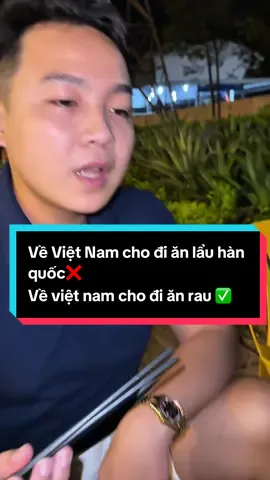 Về việt nam đi ăn lẩu hàn quốc ❌ về vn cho đi ăn rau ✅ #kimđan🇻🇳🇰🇷 #cuocsonghanquoc🇰🇷 #hanquoc #duhocsinhhanquoc #xkldhanquoc 