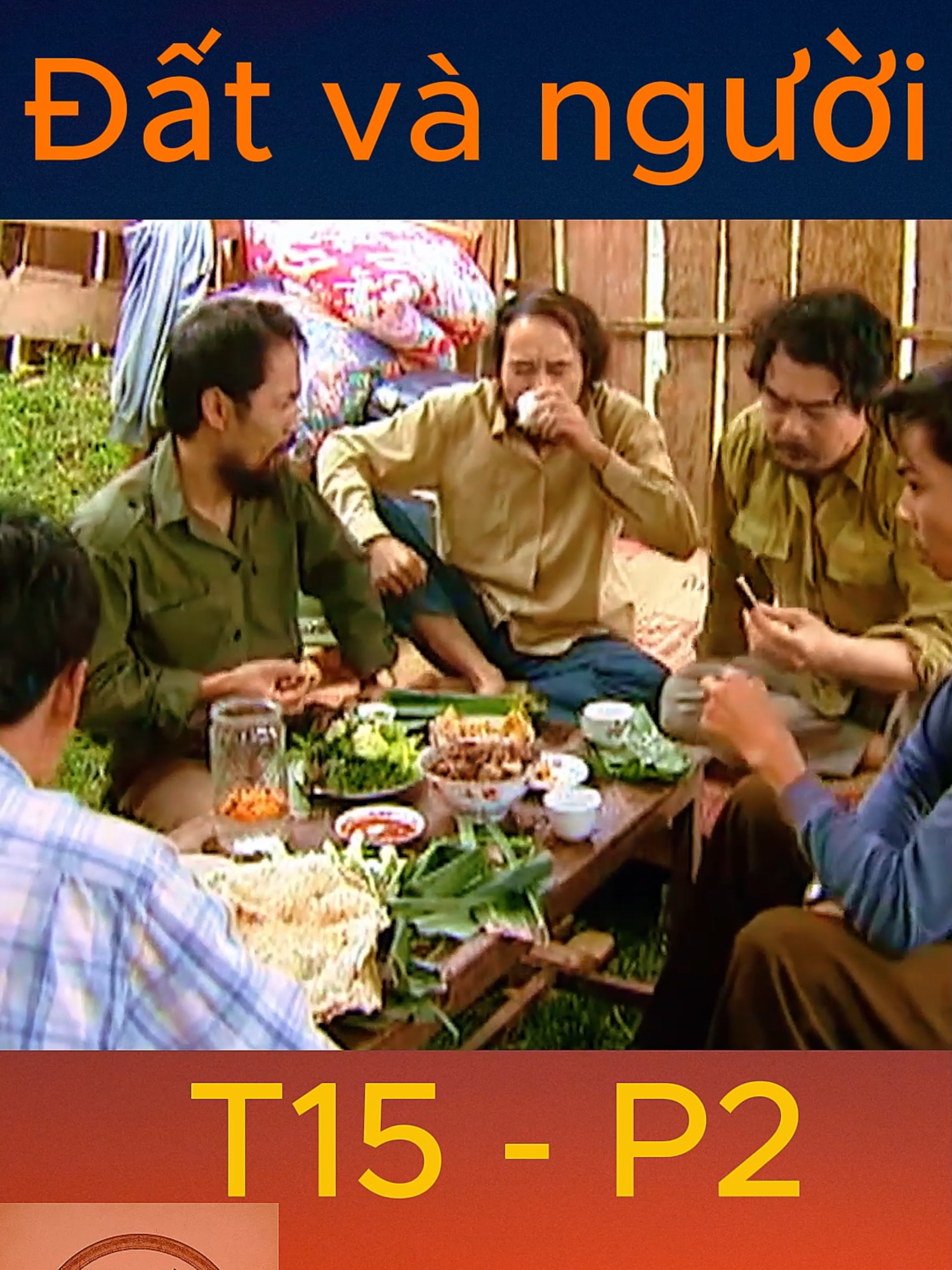 Đất và người T15 - P2 #đấtvàngười #phimđấtvàngười