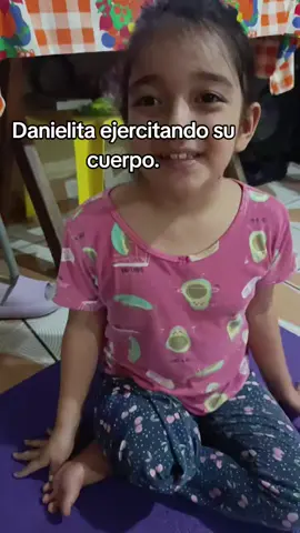 Danielita ejercitando su cuerpo 🤗