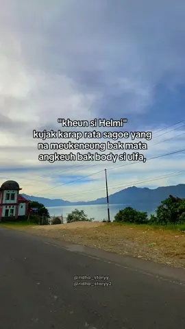 @Helmi ka lom,,aci ka komen at yang nan ulfa #kataaceh  #katakataaceh✨ #fyp  #ridha_story2 #ridha_story 