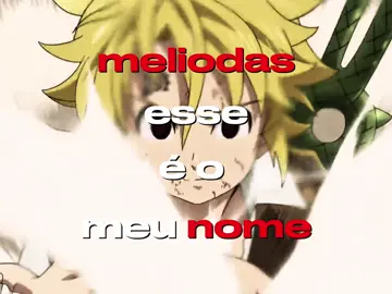 irá do 🐉 #meliodas #fyp 