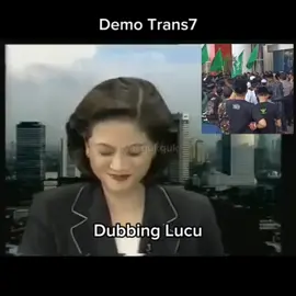 @lucintaluna12 pun waspada buntut para pendemo memukul rata semua yg bertema TRANS 😂 Demo Trans7 Demo TRANS7 #dubbing #demotrans7 