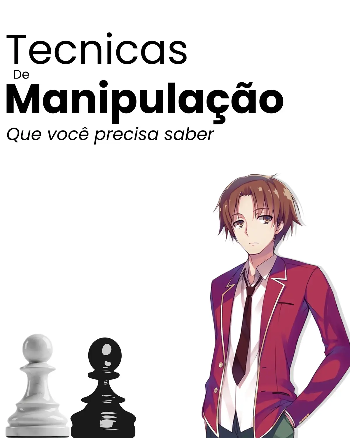 Técnicas de manipulação. #manipulacao #ayanokoji #psicologia #estrategia #fyp 