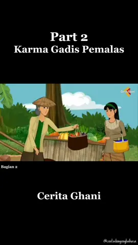 Part 2 | Karma Gadis Pemalas | Bagian 2 | Cerita Ghani | Ceritadongengbahasa #part2 #airplanetalesindonesia #ceritadongengbahasa #dongeng #ceritadongeng 