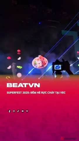 Một đêm thật sự tuyệt vời 🫶🏻🫶🏻🫶🏻 #beatvn #Superfest2025 #ConcertMuaHeRucSang #Vi21Media