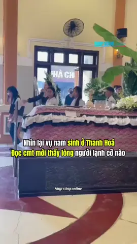 Nhìn lại vụ nam sinh ở Thanh Hoá Đọc cmt mới thấy lòng người lạnh cỡ nào #nhipsongonline #thanhhoa #hocsinh 