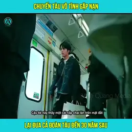 chuyến tàu vô tình gặp nạn lại đưa cả đoàn đến 30 năm sau...!!#xuhuong #phimhaymoingay #reviewphim #phimhay #phimtrungquoc 