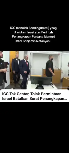 ICC meneolak permintaan Israel batalkan (banding)surat Penangkapan Perdana Menteri Israel Benjamin Netanyahu #viralvideo #israel #gaza #fypage 