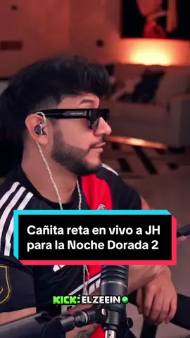 Cañita reta a JH para la Noche dorada 2 #elzeein #zein #jhdelacruz777 #cañita #nochedorada 