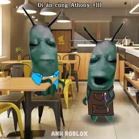 Đi ăn cùng Athony 😃  Cre: quytocandao #anhroblox #plankton #viralvideo #viral #fyp 