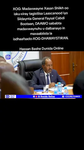 XOG: Madaxwayne Xasan Shiikh oo isku-xiray tagistiisa Laascanood iyo Siidaynta General Faysal Cabdi Bootaan, DAAWO sababta madaxwaynuhu u dalbanayo in maxaabiista la isdhaafsado-XOG-DHAMAYSTIRAN.  Hassan Bashe Dunida Online