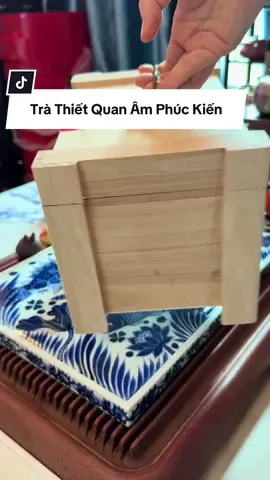Trà Thiết Quan Âm Phúc Kiến Hảo Hạng Rương Gỗ#trangon #tradao #trathietquanam #tradaoquan 