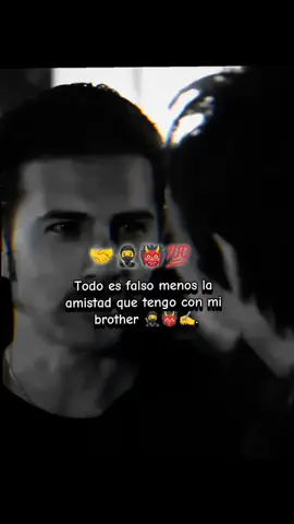 todo es falso menos la amistad con mi brother 🫡💯✍️✅#paratiiiiiiiiiiiiiiiiiiiiiiiiiiiiiii #bandidolife🥷🏻💸 #brother #fyp #elchuki🥷👹🔥 👹🥷💯✍️