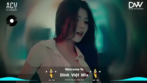 #dinhvietmix #dawrecords #nhachaymoingay #nhachottiktok 