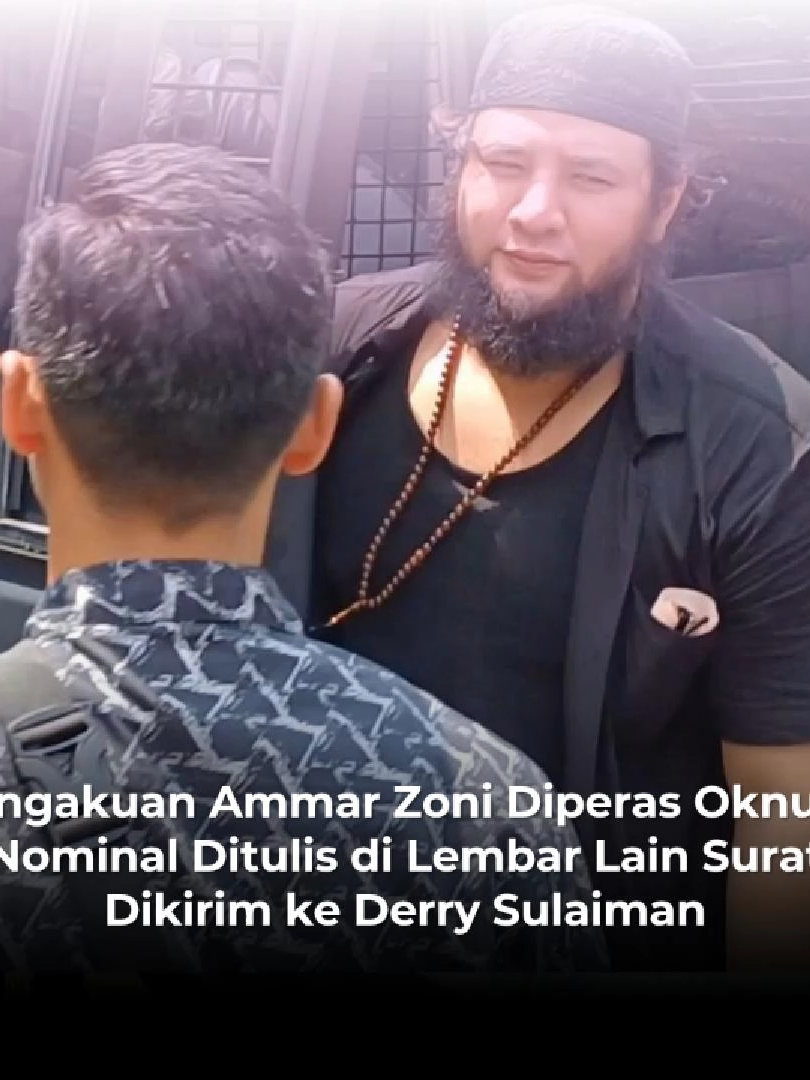 Pengakuan Ammar Zoni Diperas Oknum, Nominal Ditulis di Lembar Lain Surat Dikirim ke Derry Sulaiman Guru spiritual Ammar Zoni, Ustaz Derry Sulaiman, mengungkap fakta baru terkait dengan surat sang murid kepada dirinya beberapa waktu lalu. Ada tiga lembar kertas bolak-balik yang dikirim kepada dirinya, namun hanya halaman pertama saja yang ia bagikan ke publik. #ammarzoni #rutansalemba #nusakambangan #Narkoba #artis #lambeturah #gosip #gosipviral #ustadzderrysulaiman #derrysulaiman #fyp