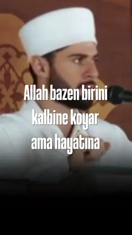 Allah Bazen Birini Kalbine Koyar ama Hayatına Koymaz. Bazı Sevgiler İmtihandır.