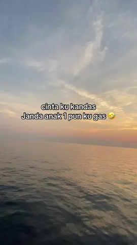 Ga peduli janda,yang penting ga nyakitin/selingkuh🤣😋#foryoupage #fyppppppppppppppppppppppp #katakata #storipelaut⚓ #senja 