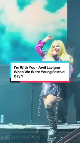 I’m With You - @Avril Lavigne at @When We Were Young Fest Day 1 10/18/2025  #WWWY #avrillavigne #whenwewereyoung #imwithyou 