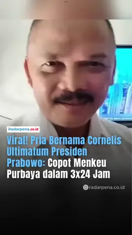 Sebuah video yang memperlihatkan seorang pria bernama Cornelis menyampaikan pesan terbuka kepada Presiden Prabowo Subianto viral di media sosial. Dalam rekamannya, Cornelis mengaku berbicara atas nama rakyat Indonesia dan menuntut Presiden mencopot Menteri Keuangan Purbaya Yudhi Sadewa dalam waktu 3x24 jam. Ia menilai Purbaya telah bersikap tidak beretika dan mengeluarkan sejumlah pernyataan yang dianggap melukai hati rakyat. —- #Radarpena #Radarpenanews #Cornelis #PrabowoSubianto #PurbayaYudhiSadewa       