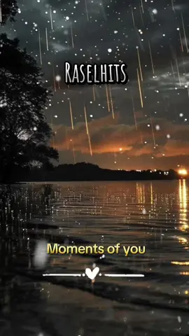 RASELHITS  🔼🔼🔼🔼🔼 Moments of you🔥🔥🔥 #raselhits #missingher  #viral#fyppp #foryou 