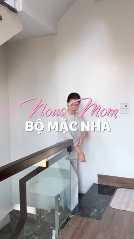 Bộ đồ mặc nhà mặc lên dáng thế này thì có ưng không 🥰 mặc lên mà trông mướt mườn mượt ấy chứ #nousmom #nous #bomacnha 