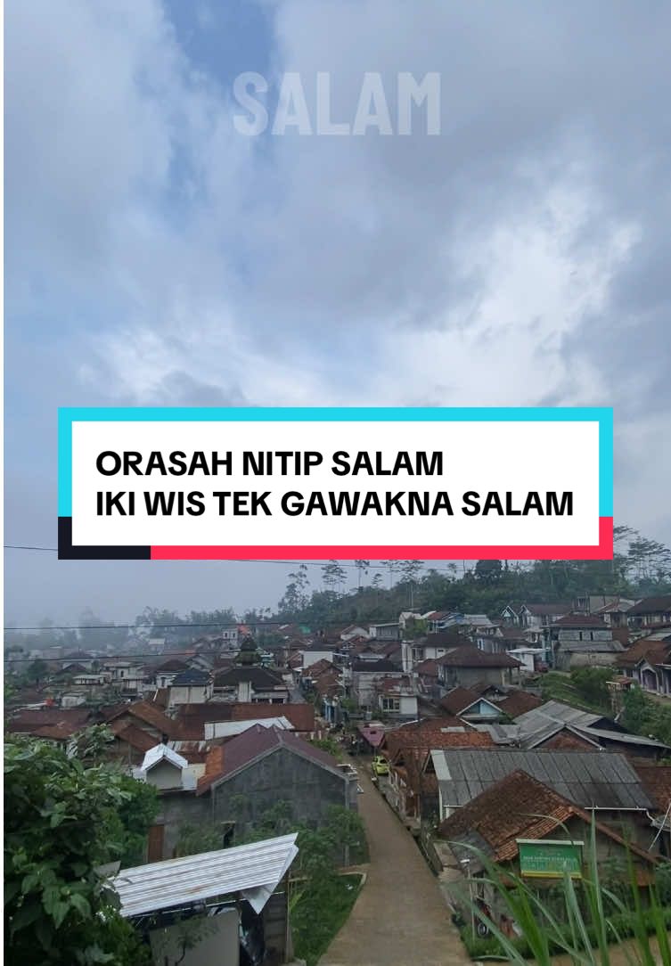 Selain ucapan lan godhong-godhongan, kadang SALAM dadi saksi bisu kabeh kenangan.  Nggre iza lik? 🤣  #jalanjalan #banjarnegara #wanayasa #karangkobar_banjarnegara #pagergunung 